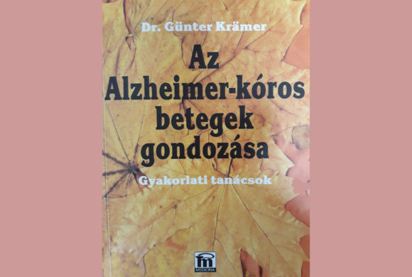 Könyvajánló: Az Alzheimer-kóros betegek gondozása